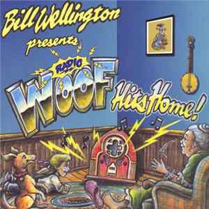 Bill Wellington - Radio Woof Hits Home! Album
