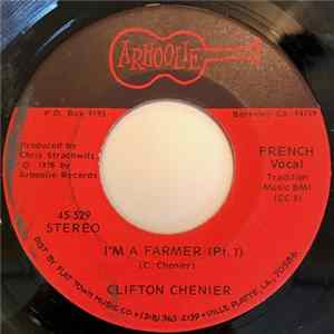 Clifton Chenier - I'm A Farmer (Pt. 1) / I'm A Farmer (Pt. 2) Album