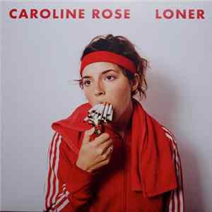 Caroline Rose - Loner Album