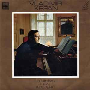 Vladimir Krpan - Brahms, Liszt, Kuljerić Album