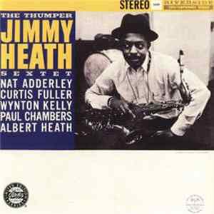Jimmy Heath Sextet - The Thumper Album
