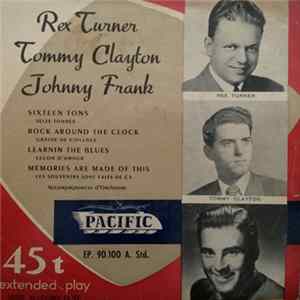 Rex Turner , Tommy Clayton , Johnny Frank - Sixteen Tons / Rock Around The Clock / Learning The Blues / Memories Are Made Of This Album