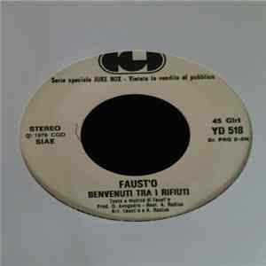 Faust'o / I San Francisco - Benvenuti Tra I Rifiuti / Sognando La California Album