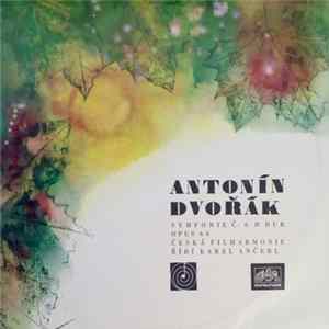 Antonín Dvořák, Česká Filharmonie Řídí Karel Ančerl - Symfonie Č. 6 D Dur Opus 60 Album