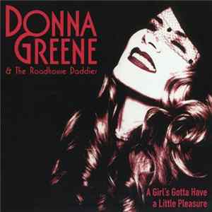 Donna Greene & The Roadhouse Daddies - A Girl's Gotta Have A Little Pleasure Album