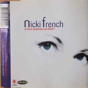 Nicki French - Is There Anybody Out There? Album