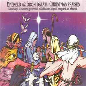 Unknown Artist - Énekeld Az Öröm Dalát! - Christmas Praises Album