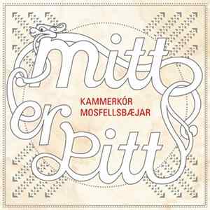 Kammerkór Mosfellsbæjar - Mitt Er Þitt Album