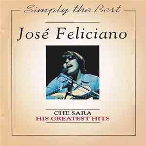 José Feliciano - Che Sara - His Greatest Hits Album