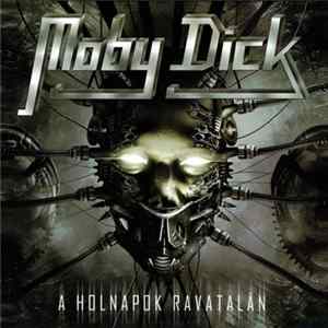 Moby Dick - A Holnapok Ravatalán Album