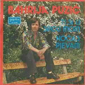 Bahrija Puzić - Ti Si U Srcu Mom / Noćas Pjevam Album