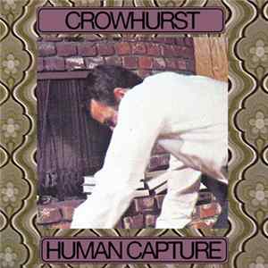 Crowhurst - Human Capture Album