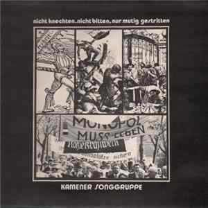 Kamener Songgruppe - Nicht Knechten, Nicht Bitten, Nur Mutig Gestritten (Kamener Songgruppe Singt Für Gewerkschafter) Album