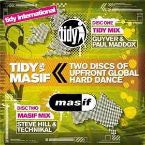 Guyver & Paul Maddox / Steve Hill & Technikal - Tidy International: Tidy Vs Masif Album