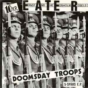 Ernst And The Edsholm Rebels - Doomsday Troops - 5-Spårs E.P. Album