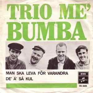 Trio Me' Bumba - Man Ska Leva För Varandra Album