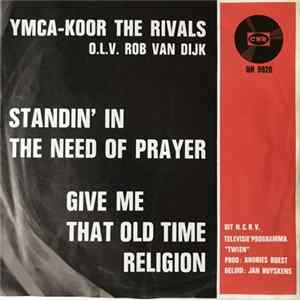 The Rivals , Trio Rob van Dijk - Standin' In The Need Of Prayer / Give Me That Old Time Religion Album
