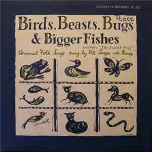 Pete Seeger - Birds, Beasts, Bugs & Bigger Fishes Album