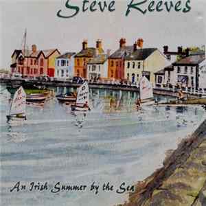Steve Reeves - An Irish Summer By The Sea Album