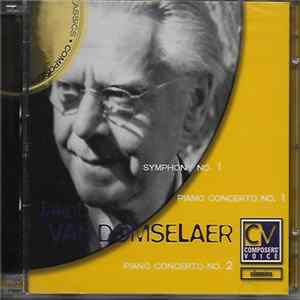 Jakob Van Domselaer - Symphony No. 1 - Piano Concerto No. 1 - Piano Concerto No. 2 Album
