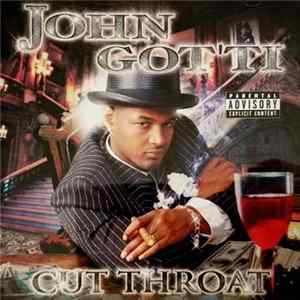 John Got'ti - Cut Throat Album