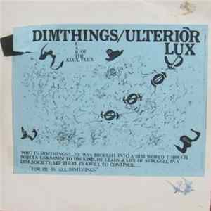 Dimthings / Ulterior Lux - Heart Of The Klux Flux Album