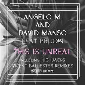 Angelo M. And David Manso Feat. Brijow - This Is Unreal Album