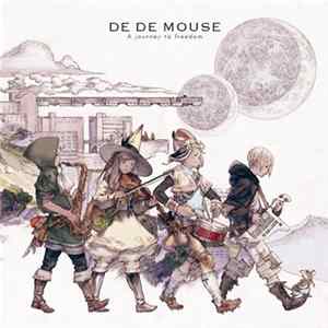 De De Mouse - A Journey To Freedom Album
