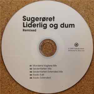 Sugerøret - Liderlig Og Dum - Remixed Album