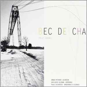 Bec De Cha - Folle Cadence Album