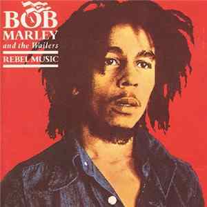 Bob Marley And The Wailers - Rebel Music Album