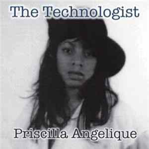 Priscilla Angelique - The Technologist Album
