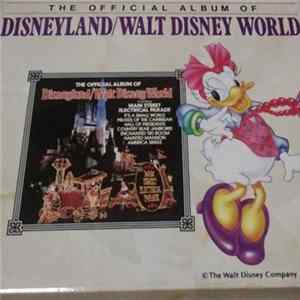 Various - The Official Album Of Disneyland / Walt Disney World Album
