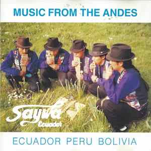 Saywa Ecuador - Music From The Andes Ecuador Peru Bolivia Album