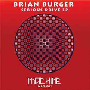 Brian Burger - Serious Drive EP Album