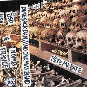 Dime Sack Dan / No One Man Band - Péte Ma Bite Album