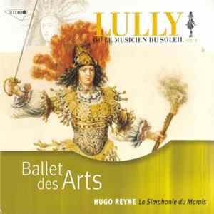 Lully • Hugo Reyne • La Simphonie Du Marais - Lully Ou Le Musicien Du Soleil Vol. X Album