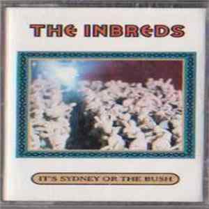 The Inbreds - It's Sydney Or The Bush Album