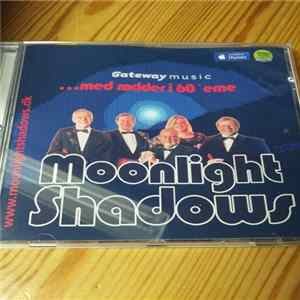 Moonlight Shadows - ...Med Rødder I Tresserne Album
