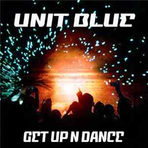 Unit Blue - Get Up & Dance Album