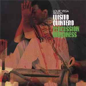 Louie Vega Presents Luisito Quintero - Percussion Maddness Album