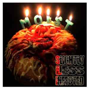 Slightly Less Infected - Moist Album