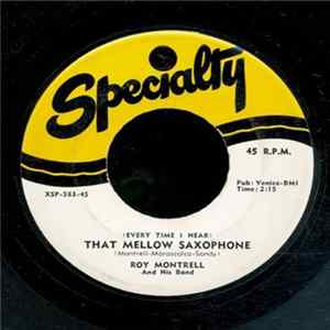 Roy Montrell And His Band - (Every Time I Hear) That Mellow Saxophone / Oooh - Wow Album