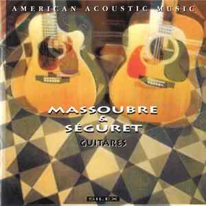 Massoubre & Séguret - Guitares - American Acoustic Music Album