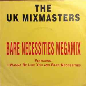 The UK Mixmasters - Bare Necessities Megamix Album