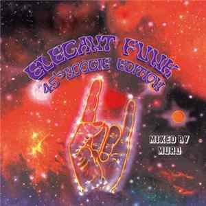 Muro - Elegant Funk - 45's Boogie Edition Album