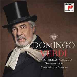 Placido Domingo, Pablo Heras-Casado, Orquestra De La Communitat Valenciana - Verdi Album