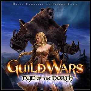 Jeremy Soule & Julian Soule - Guild Wars: Eye Of The North Album