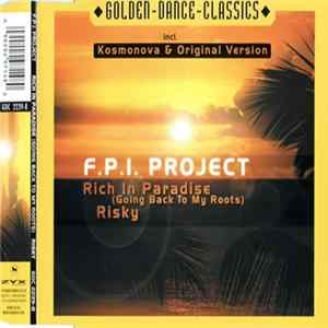 F.P.I. Project - Rich In Paradise (Going Back To My Roots) / Risky Album