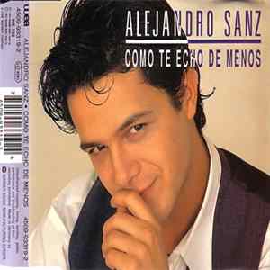 Alejandro Sanz - Cómo Te Echo De Menos Album